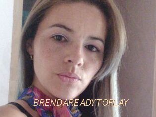 BRENDAREADYTOPLAY