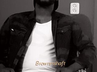 Brownmshaft