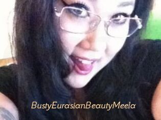 BustyEurasianBeautyMeela