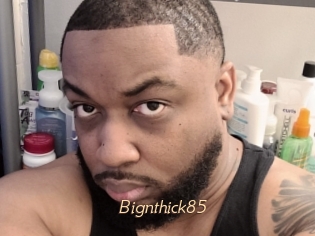 Bignthick85