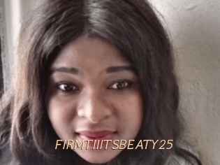 FIRMTIIITSBEATY25