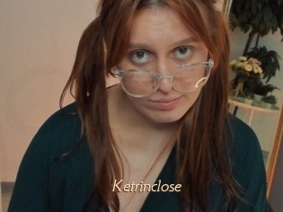 Ketrinclose