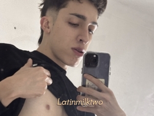 Latinmilktwo