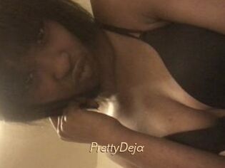 PrettyDeja