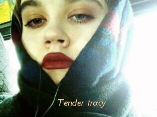 Tender_tracy