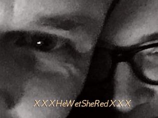 XXX_HeWet_SheRed_XXX